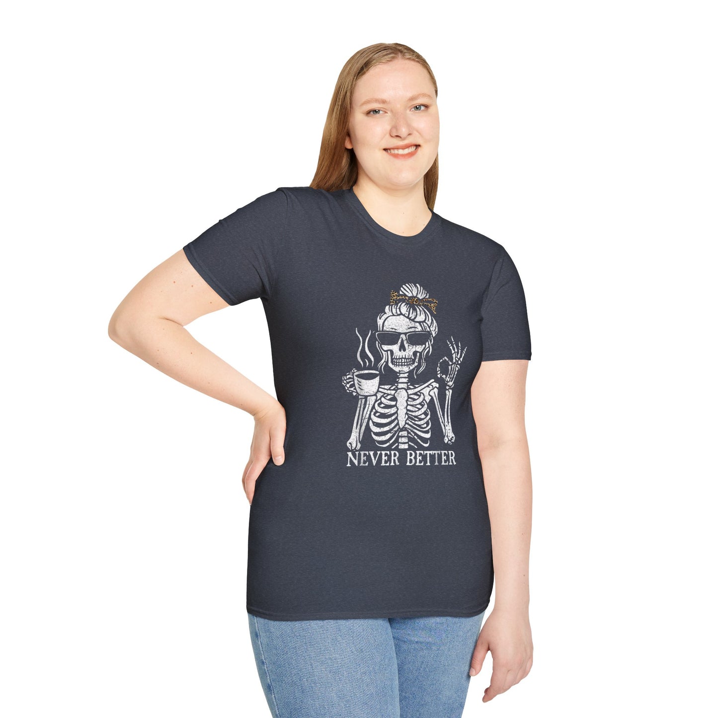 Skeleton Never Better Shirt