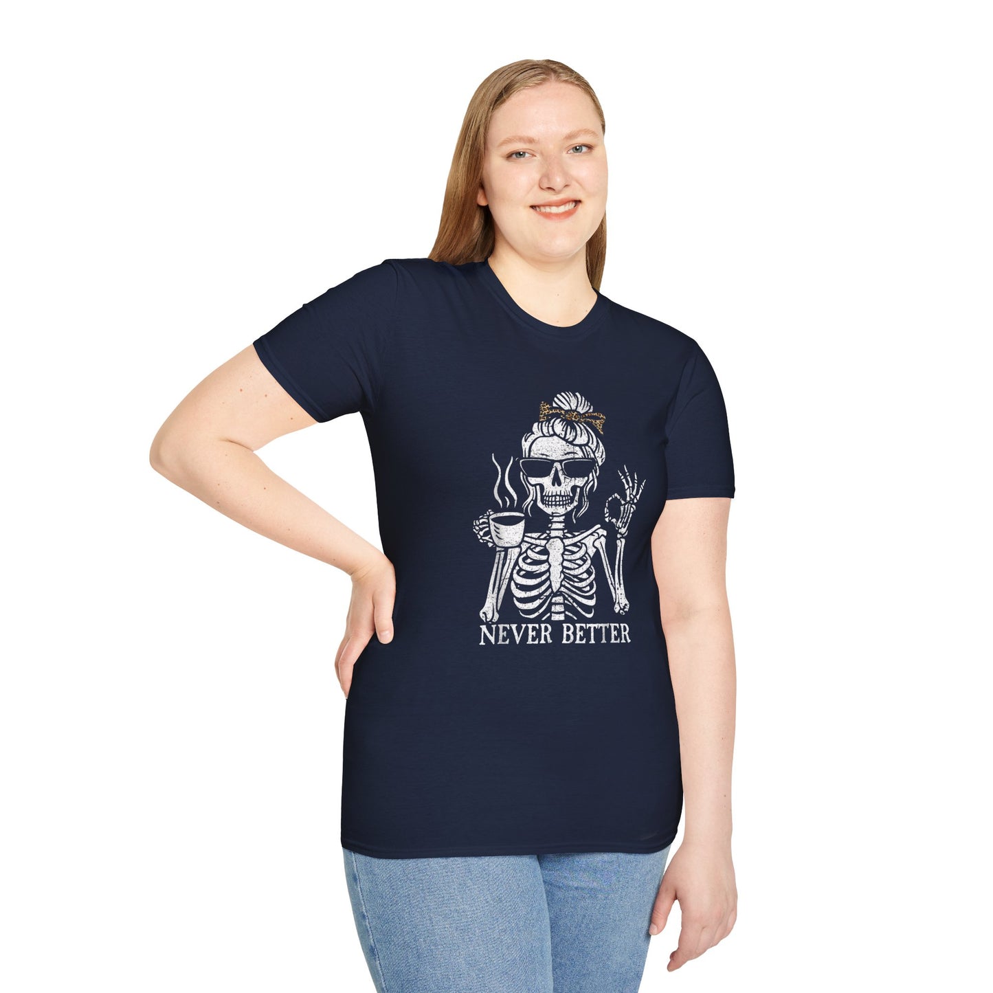 Skeleton Never Better Shirt