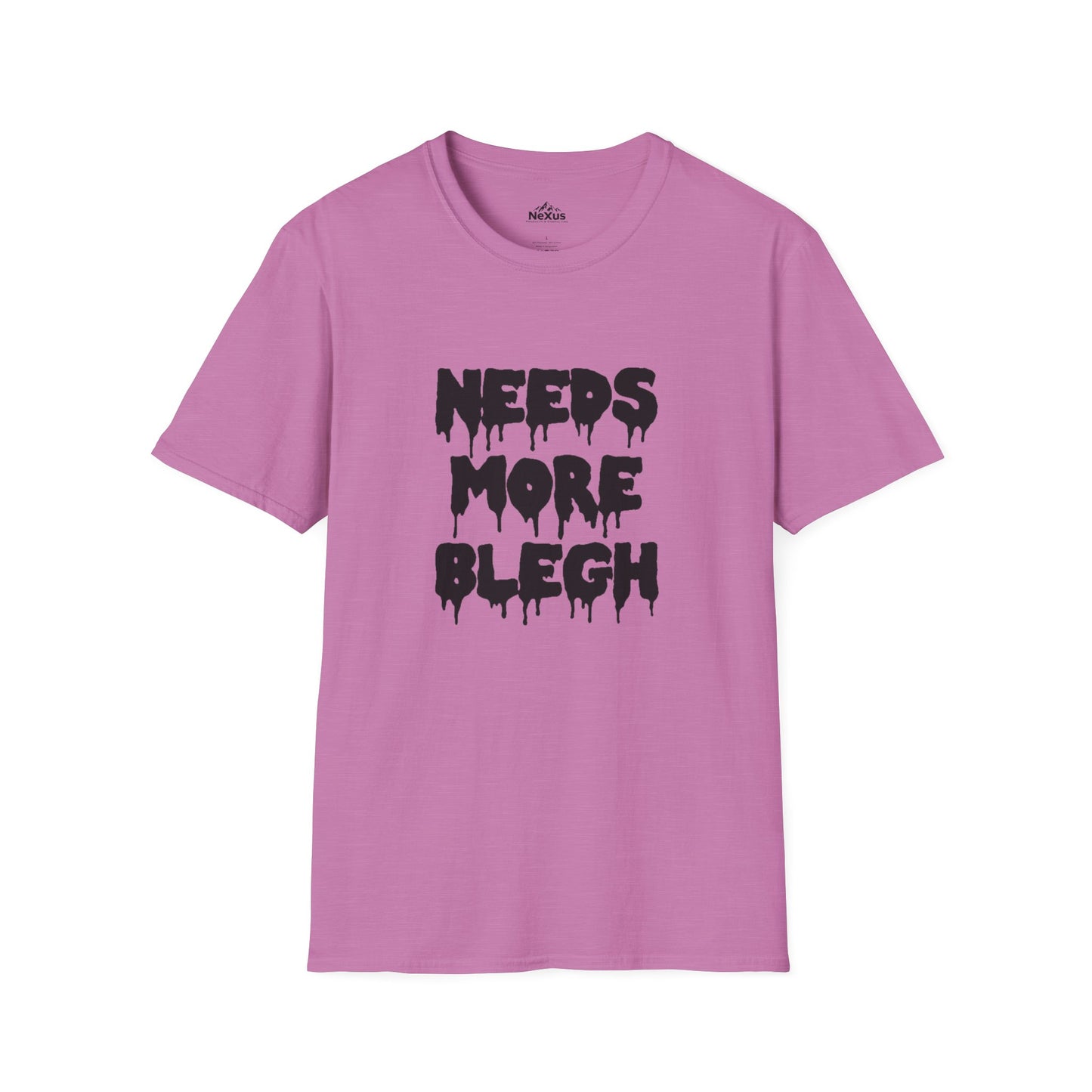 Needs More Blegh T Shirt