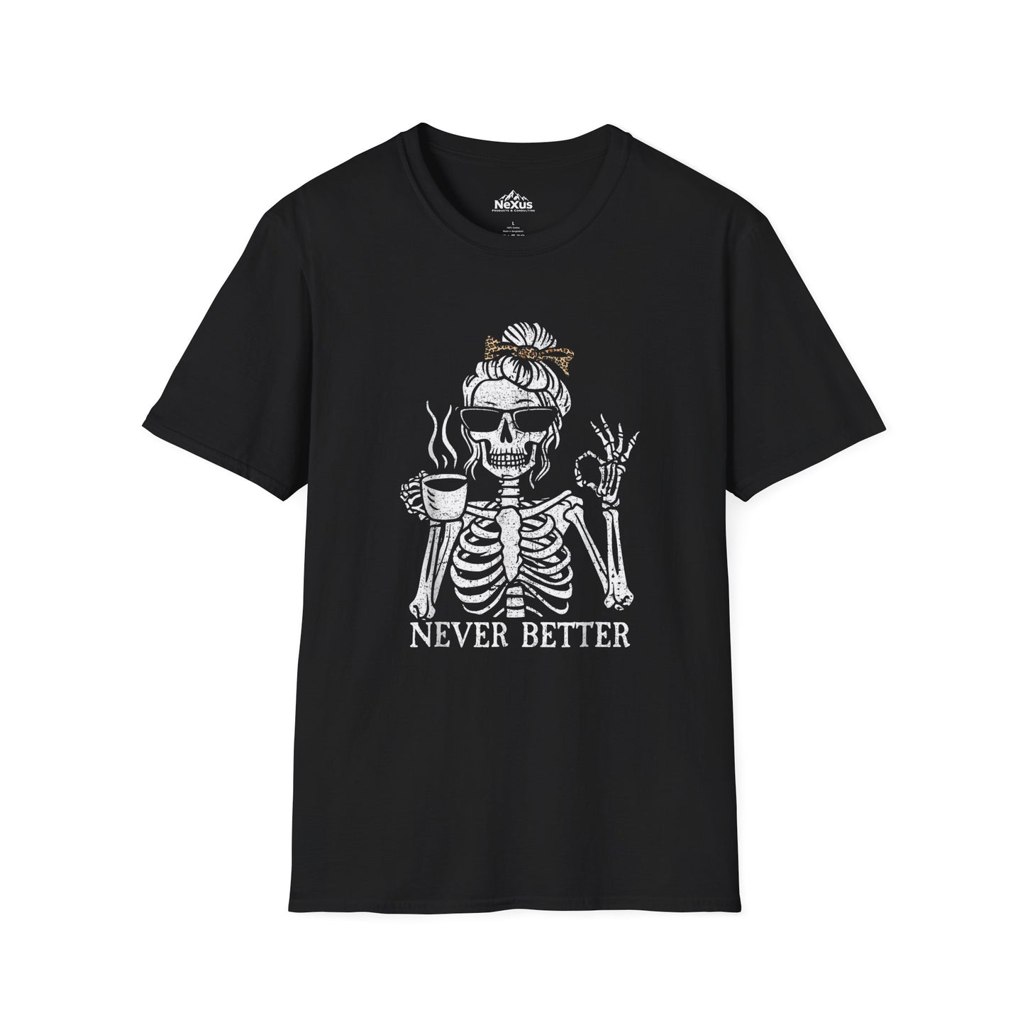 Skeleton Never Better Shirt