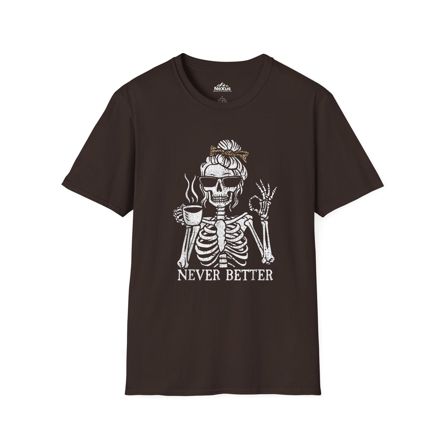 Skeleton Never Better Shirt