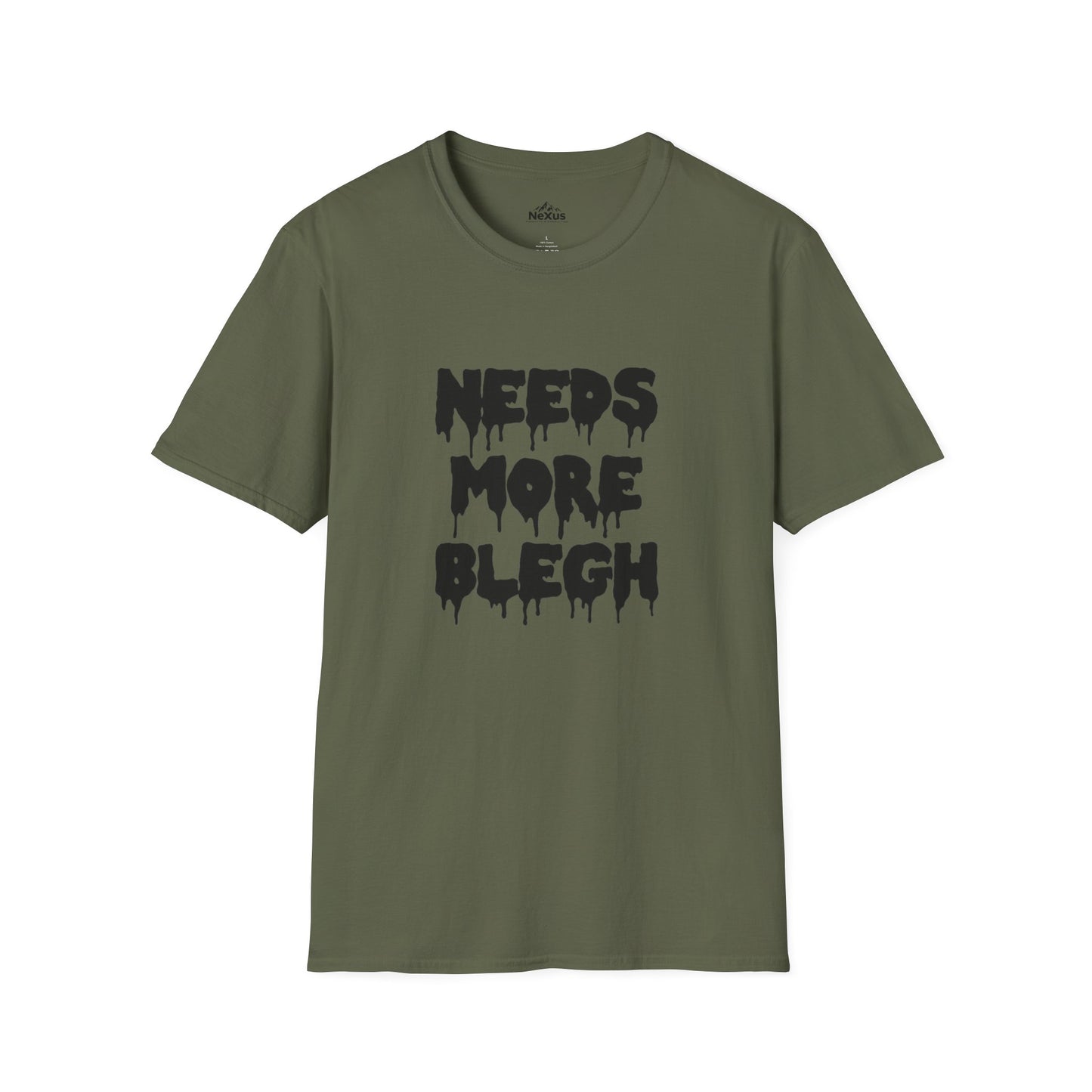 Needs More Blegh T Shirt