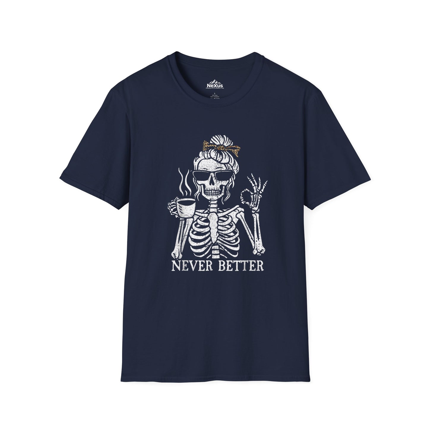Skeleton Never Better Shirt