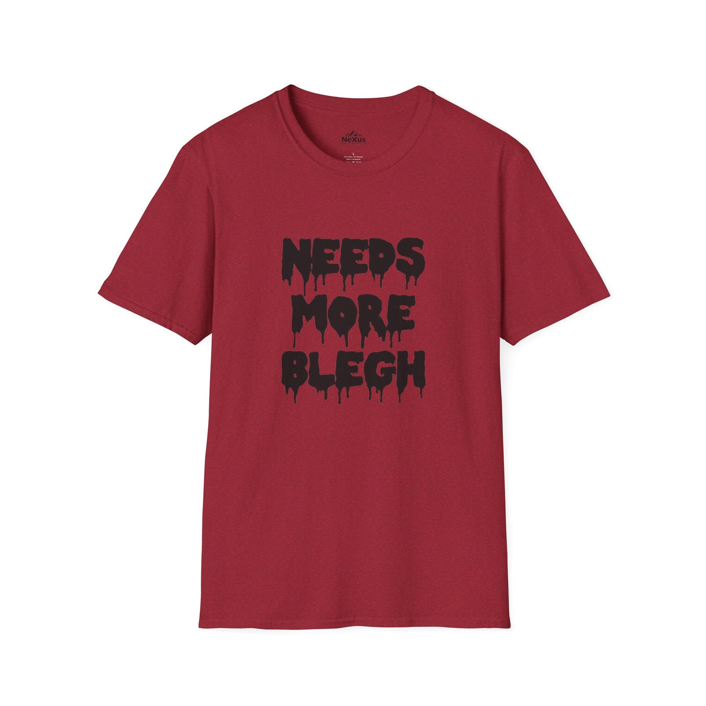 Needs More Blegh T Shirt