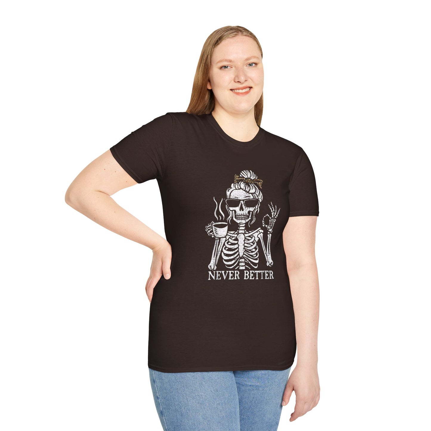 Skeleton Never Better Shirt